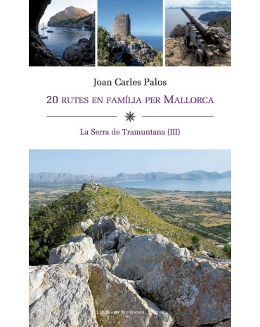 20 Rutes en família per Mallorca  " La serra de Tamuntana" Tom 3
