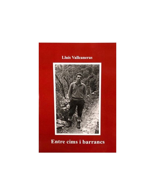 libro ENTRE CIMS I BARRANCS de Lluís Valcaneras